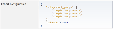 Cohort Configuration dictionary field with the auto_cohort_groups key with three values